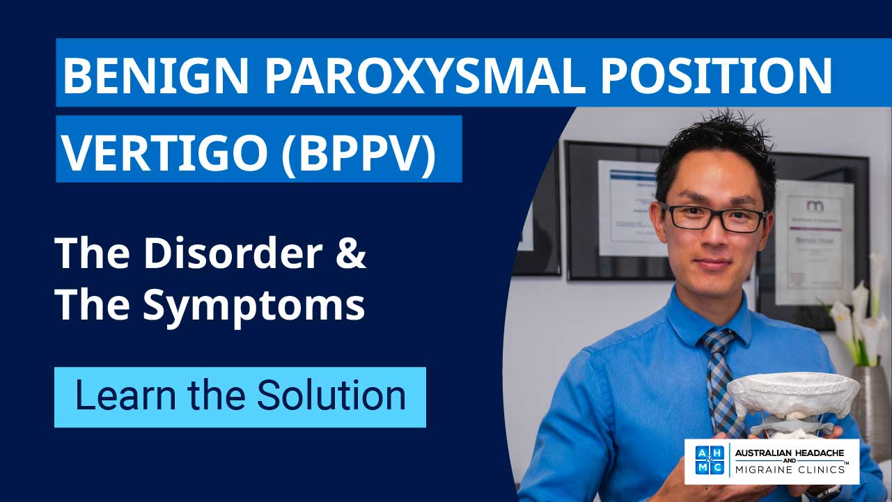Benign Paroxysmal Positional Vertigo (BPPV) - Sydney Headache & Migraine Clinic